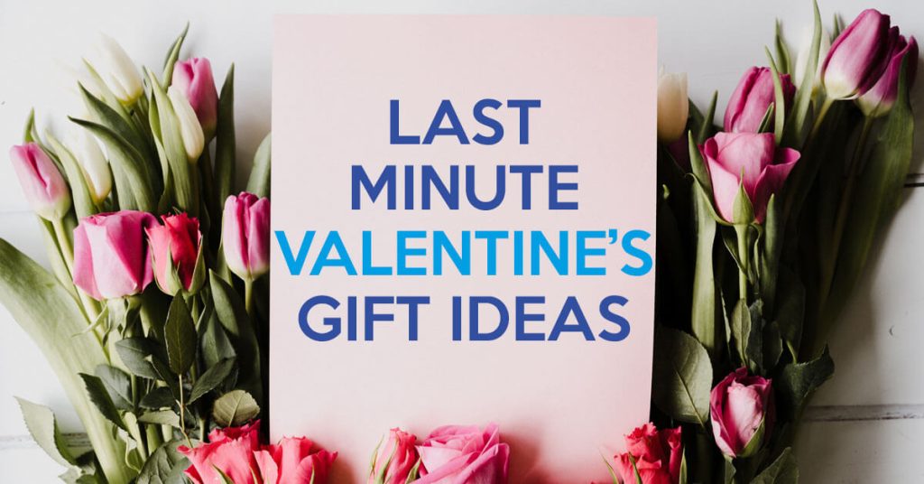 Last Minute Valentines Gift Ideas