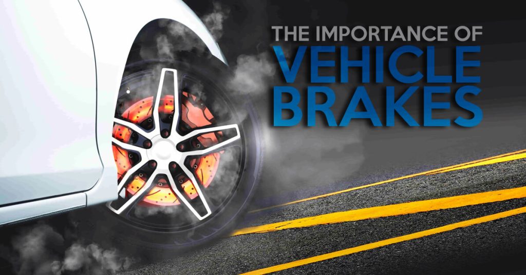 The Critical Importance of Well-Functioning Vehicle Brakes