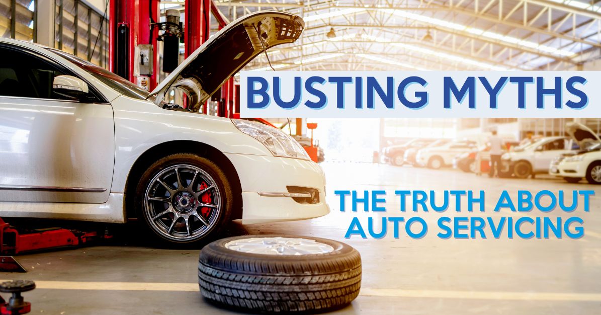 Busting Myths About Auto Servicing